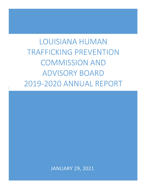 Louisiana Human Trafficking Prevention Commission and Advisory Board 2019–2020 Annual Report - January 29, 2021